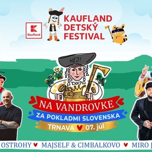 Kaufland detský festival - Na vandrovke za pokladmi Slovenska
