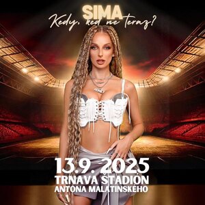 SIMA - KEDY, KEĎ NE TERAZ?! - TRNAVA 2025