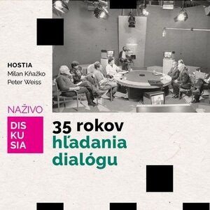 35 rokov hľadania dialógu