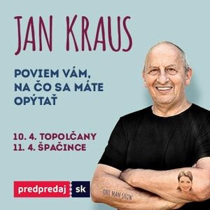 Ján Kraus - Poviem Vám, na čo sa máte opýtať