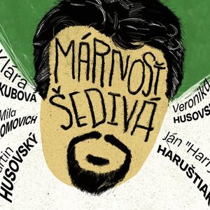 Márnosť šedivá (Nezávisle o divadle)