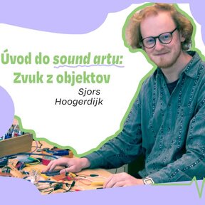 Úvod do sound artu: Zvuk objektov