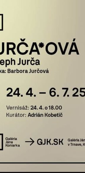 JURČA*OVÁ - výstava