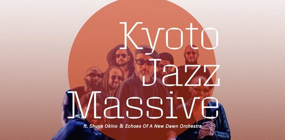 koncert: KYOTO JAZZ MASSIVE