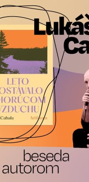 Lukáš Cabala: Leto postávalo v horúcom vzduchu