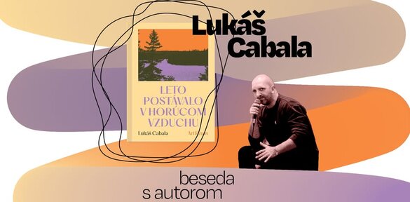 Lukáš Cabala: Leto postávalo v horúcom vzduchu