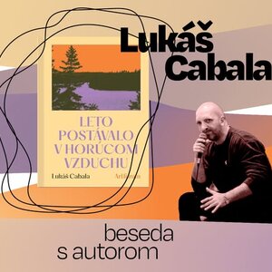 Lukáš Cabala: Leto postávalo v horúcom vzduchu
