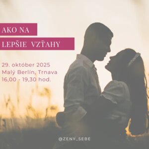 Ako na lepšie vzťahy