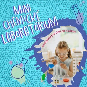 Mini chemické labortórium - workshop pre deti