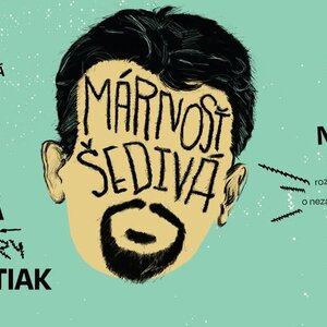 Márnosť šedivá (Nezávisle o divadle)