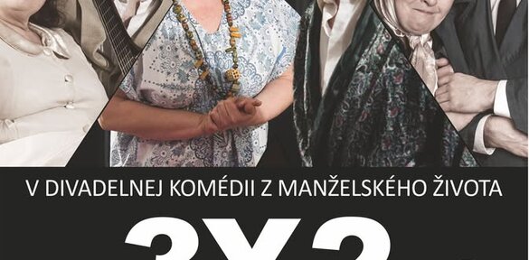 Divadelné predstavenie: 3x2