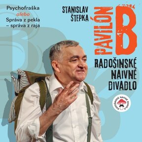 Pavilon B - Radošinské naivné divadlo