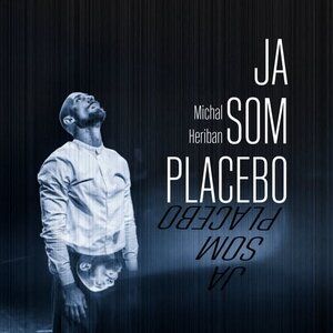 Ja som Placebo - Michal Heriban