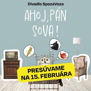 Ahoj, pán Sova - divadlo SpozaVoza
