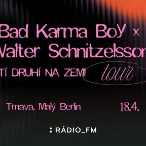 Tí Druhí Na Zemi Topur / Bad Karma Boy x Walter Schintzelsson