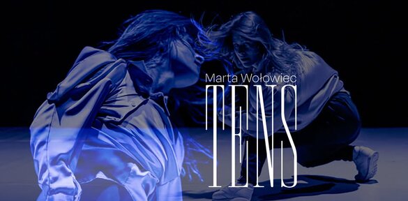 Marta Wolowiec: TENS / tanečné sólo