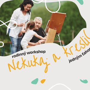 Nekukaj a kresli - rodinný workshop